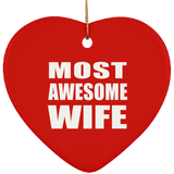 Most Awesome Wife - Heart Ornament