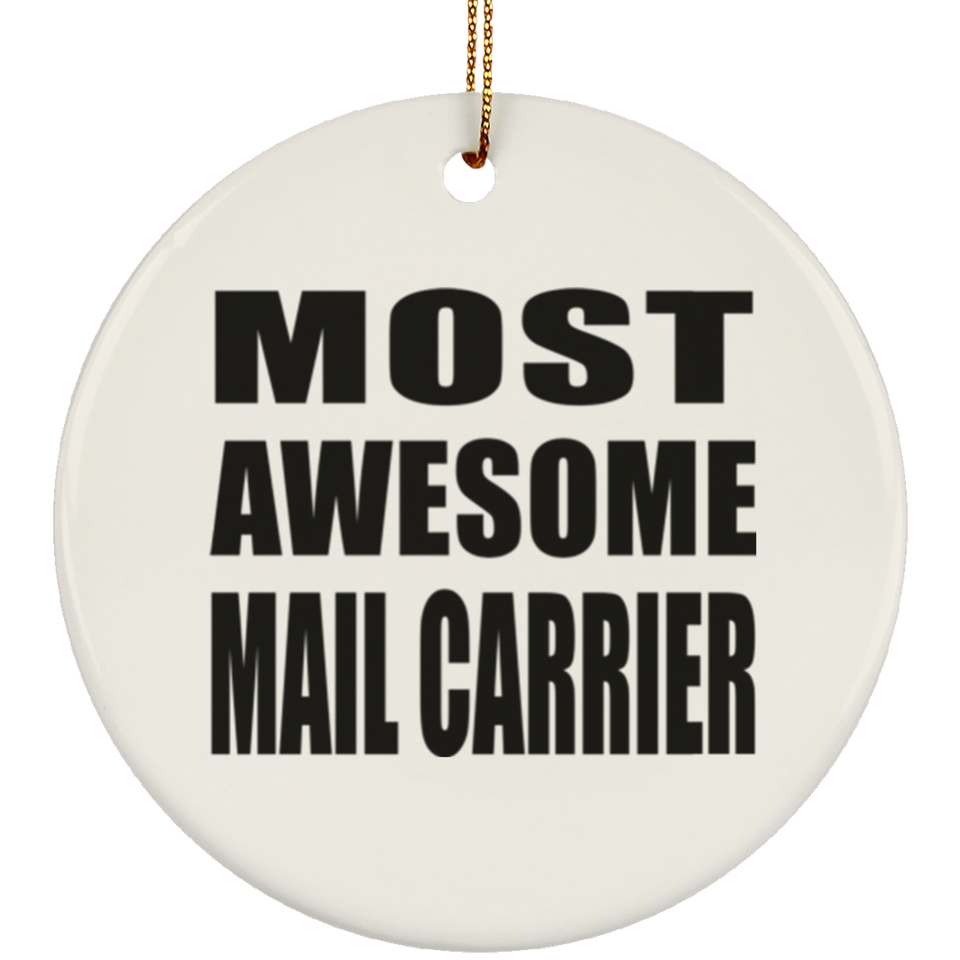 Most Awesome Mail Carrier - Circle Ornament