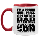 Proud Drill-Press Operator Dad Of Awesome Son - 11oz Accent Mug Red