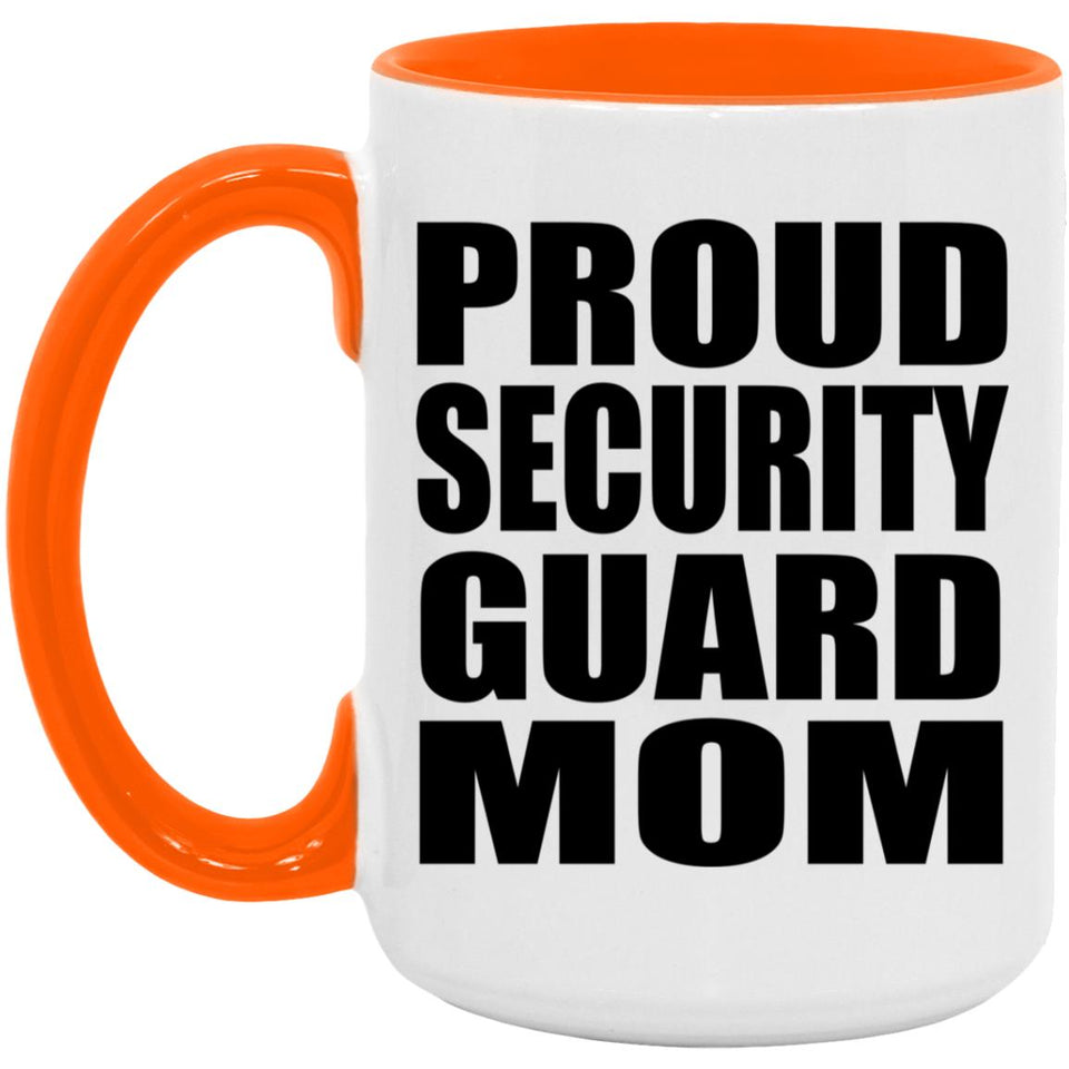 Proud Security Guard Mom - 15oz Accent Mug Orange