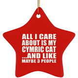 All I Care About Is My Cymric Cat - Star Ornament