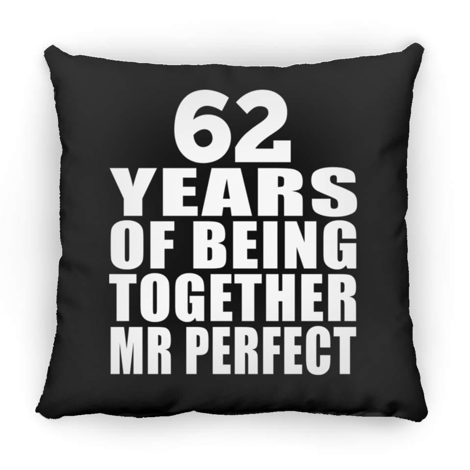 62nd Anniversary 62 Years Of Being Mr Perfect - Throw Pillow Black