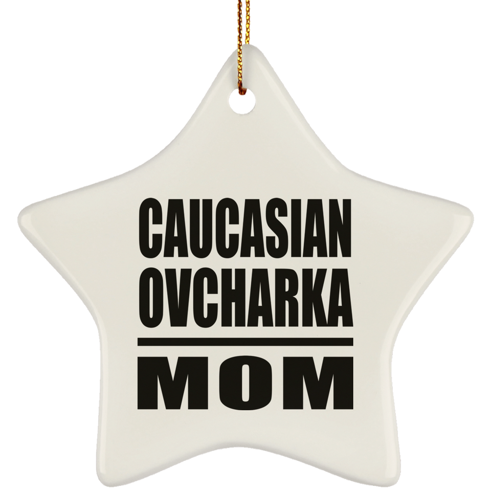 Caucasian Ovcharka Mom - Star Ornament