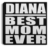 Diana Best Mom Ever - Canvas Square