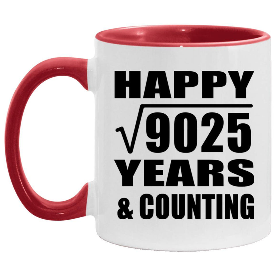 Happy 95th Anniversary Square Root of 9025 Years & Counting - 11oz Accent Mug Red