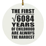 78th Birthday Square Root of 6084 Years of Childhood - Circle Ornament