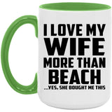I Love My Wife More Than Beach - 15oz Accent Mug Green