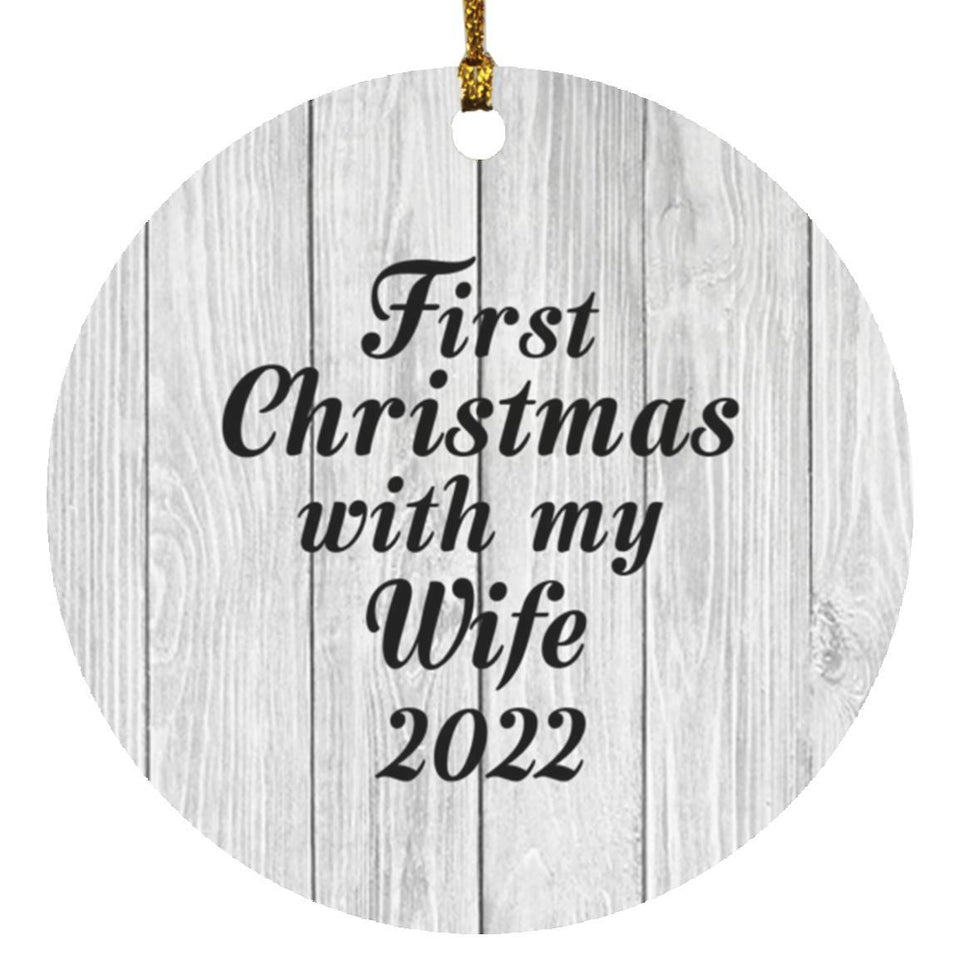 First Christmas With My Wife 2022 - Circle Ornament F