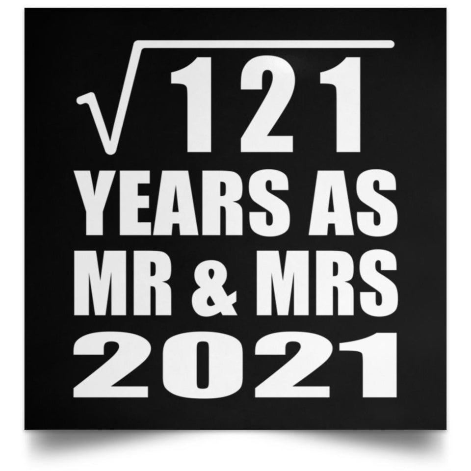 11th Anniversary Square Root of 121 Years As Mr & Mrs 2021 - Poster Square