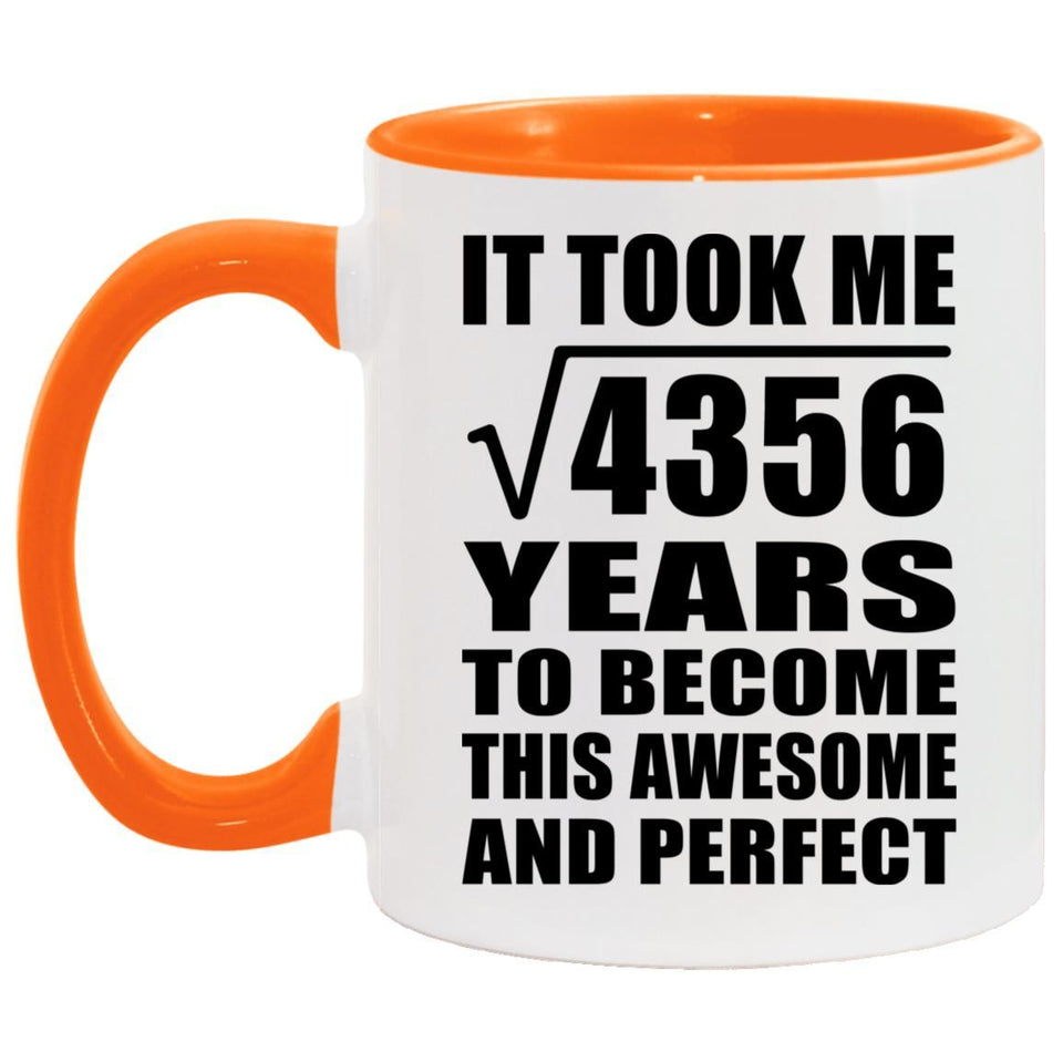 66th Birthday Took Square Root of 4356 Years To Awesome - 11oz Accent Mug Orange