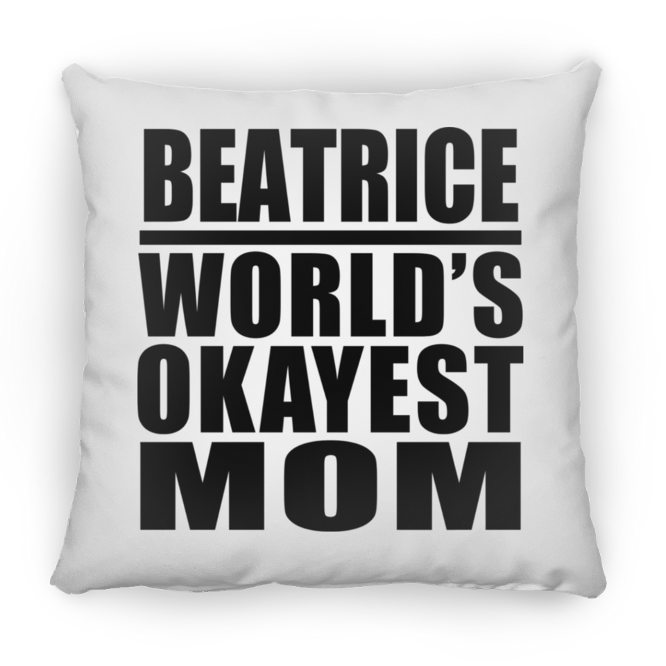 Beatrice World's Okayest Mom - Throw Pillow
