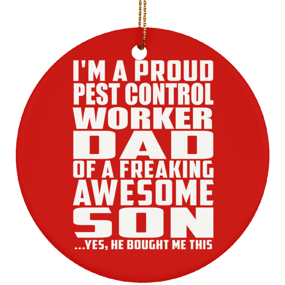 Proud Pest Control Worker Dad Of Awesome Son - Circle Ornament