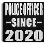 Police Officer Since 2020 - Canvas Square