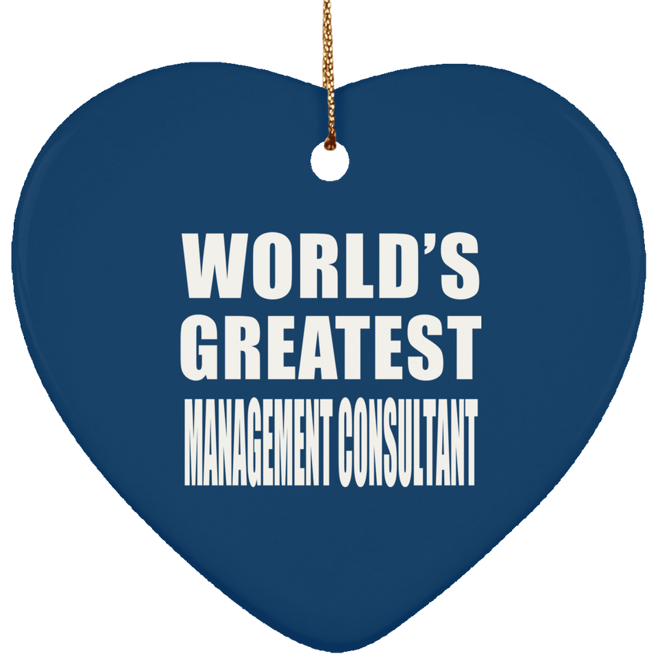 World's Greatest Management Consultant - Heart Ornament