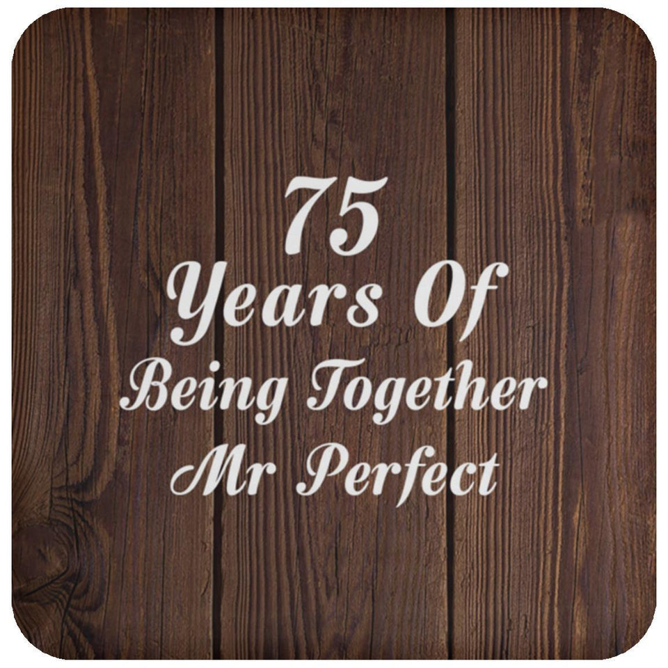 75th Anniversary 75 Years Of Being Mr Perfect - Drink Coaster D