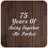 75th Anniversary 75 Years Of Being Mr Perfect - Drink Coaster D