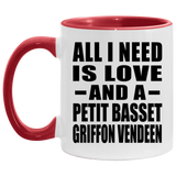 All I Need Is Love And A Petit Basset Griffon Vendeen - 11oz Accent Mug Red