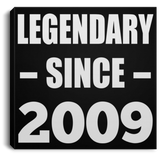 15th Birthday Legendary Since 2009 - Canvas Square