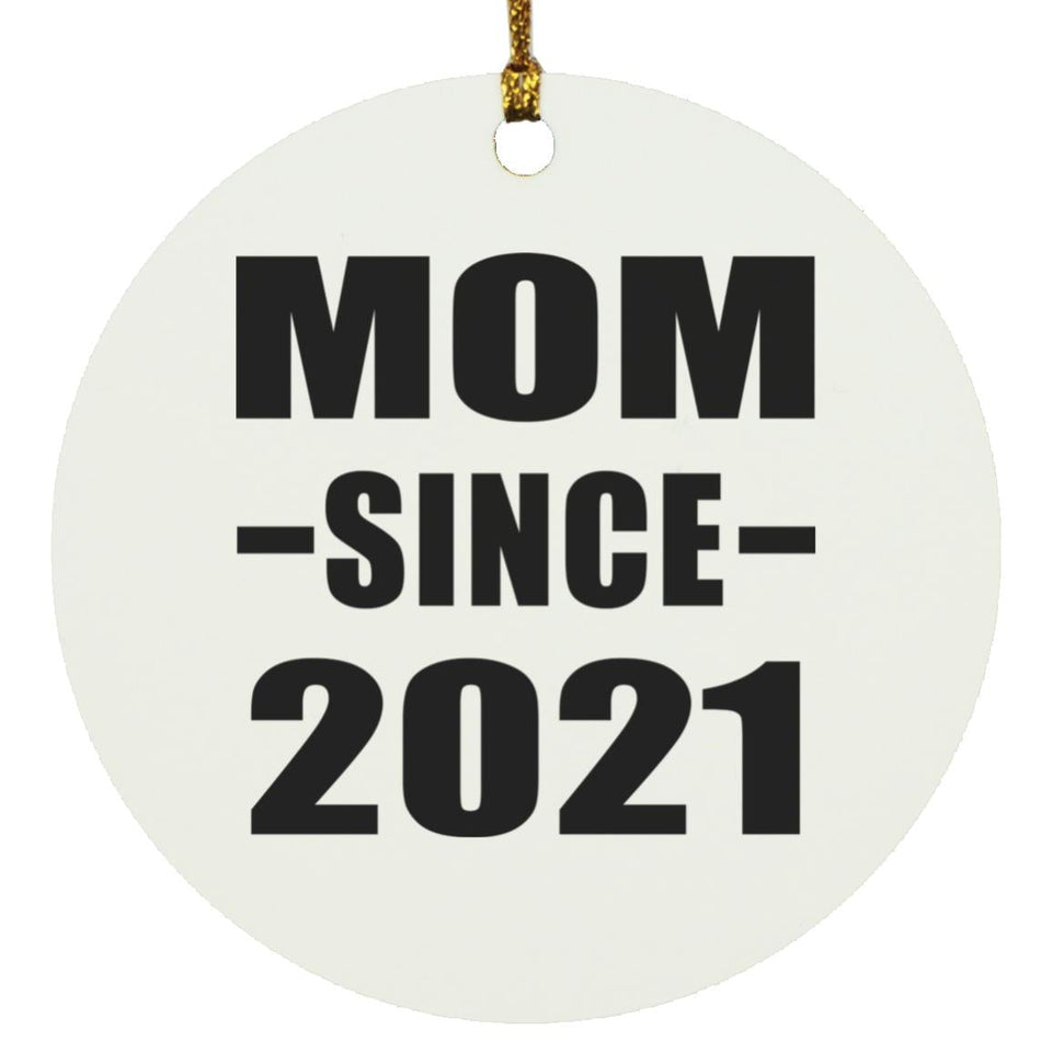 Mom Since 2021 - Circle Ornament