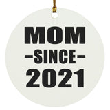 Mom Since 2021 - Circle Ornament