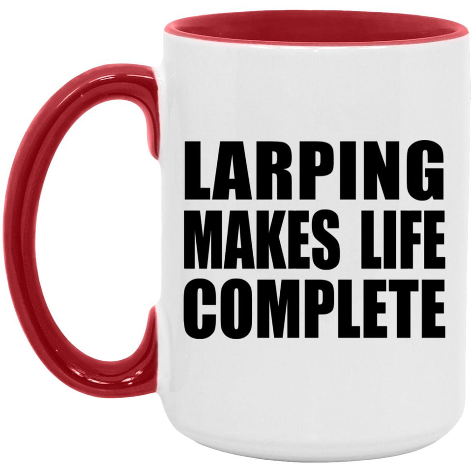 LARPing Makes Life Complete - 15oz Accent Mug Red