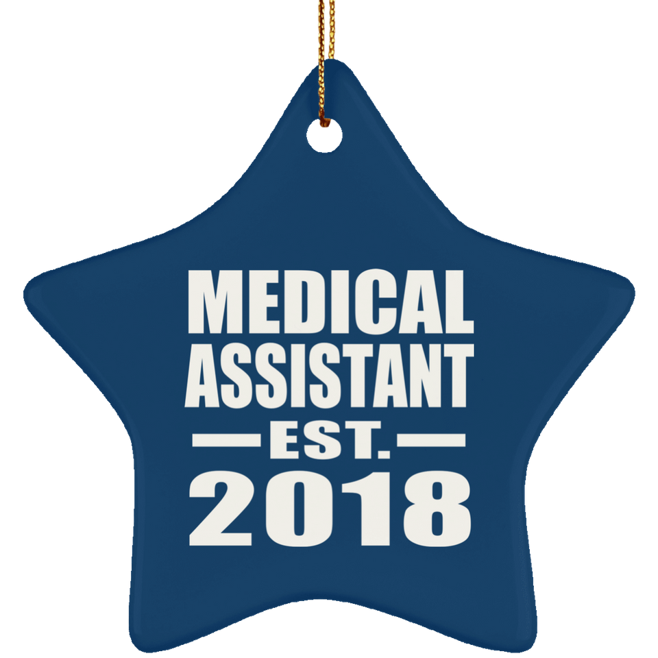 Medical Assistant Established EST. 2018 - Star Ornament