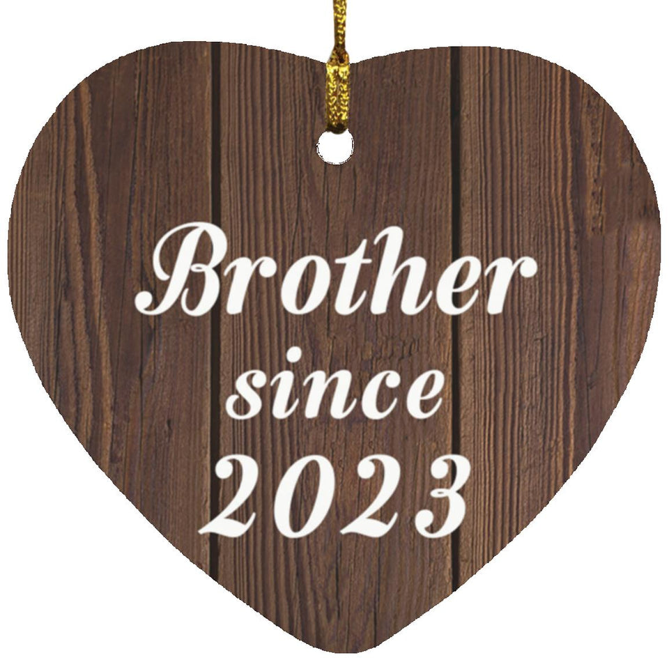 Brother Since 2023 - Heart Ornament D
