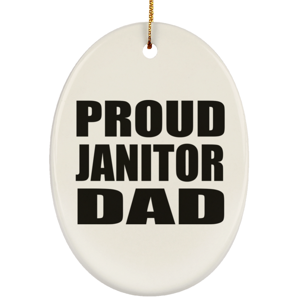 Proud Janitor Dad - Oval Ornament