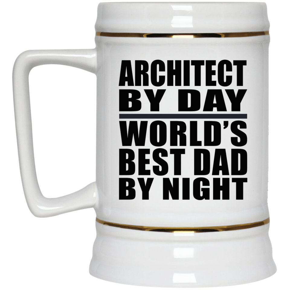 Architect By Day World's Best Dad By Night - Beer Stein
