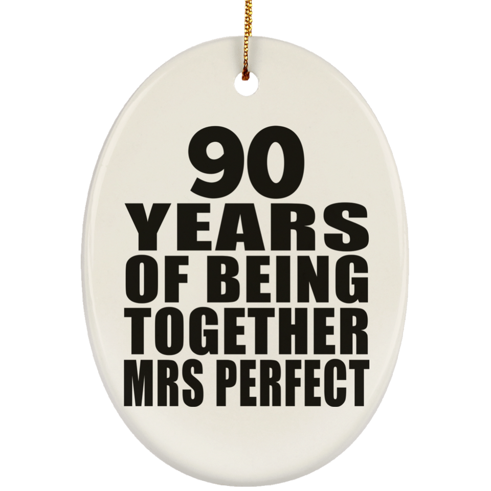 90th Anniversary 90 Years Of Being Mrs Perfect - Oval Ornament