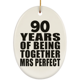 90th Anniversary 90 Years Of Being Mrs Perfect - Oval Ornament