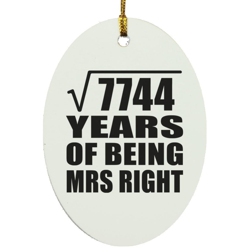 88th Anniversary Square Root of 7744 Years of Being Mrs Right - Oval Ornament
