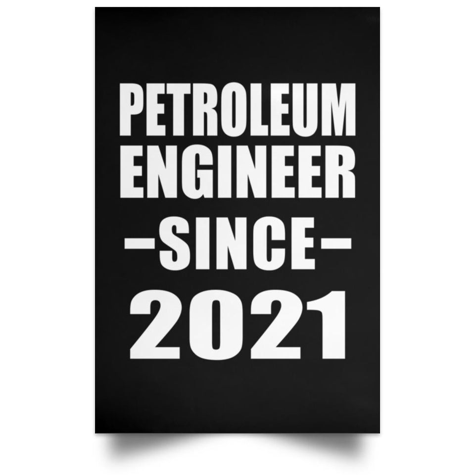 Petroleum Engineer Since 2021 - Poster Portrait