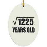 35th Birthday Square Root of 1225 Years Old - Oval Ornament