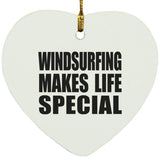 Windsurfing Makes Life Special - Heart Ornament