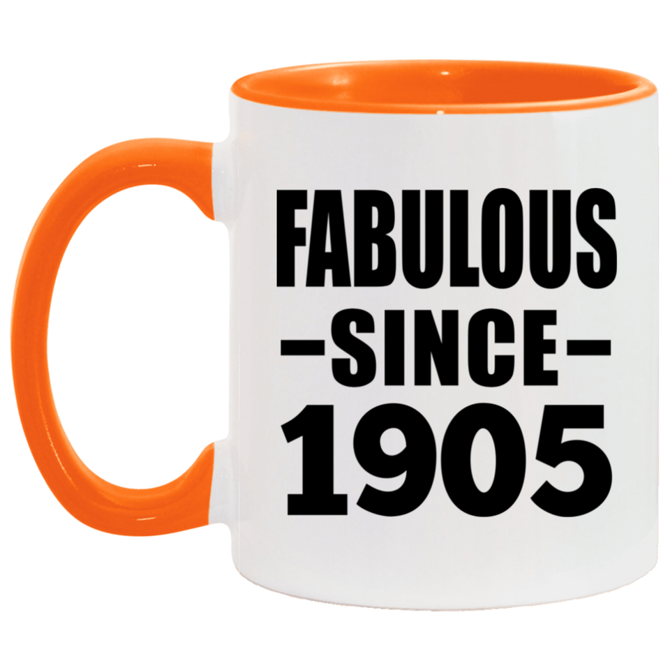 119th Birthday Fabulous Since 1905 - 11oz Accent Mug Orange