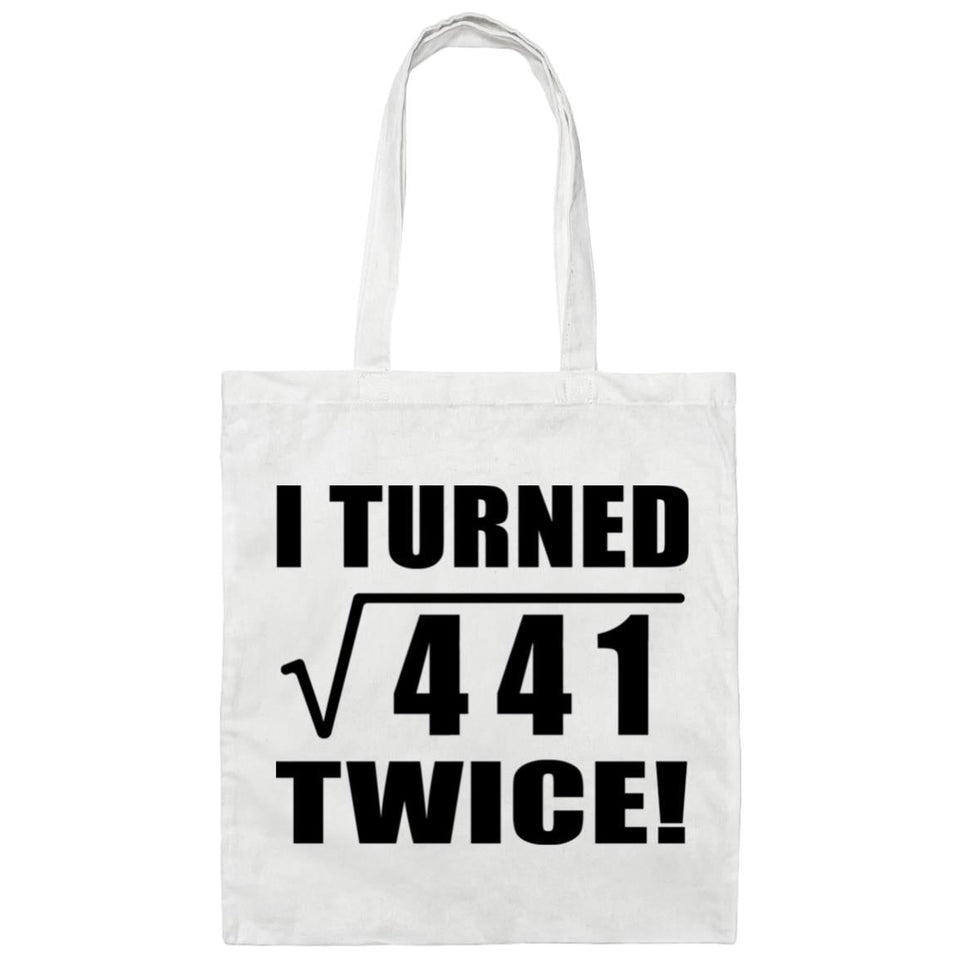 42nd Birthday I Turned Square Root of 441 Twice - Tote Bag White