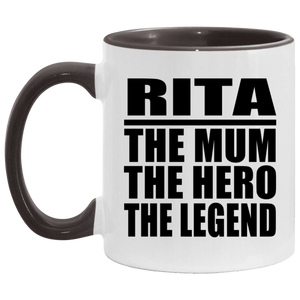 Rita The Mum The Hero The Legend - 11oz Accent Mug Black