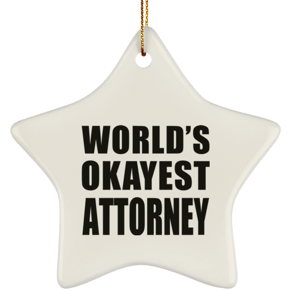 World's Okayest Attorney - Star Ornament