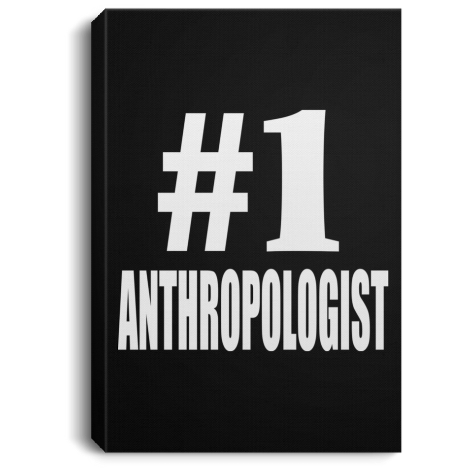 Number One #1 Anthropologist - Canvas Portrait