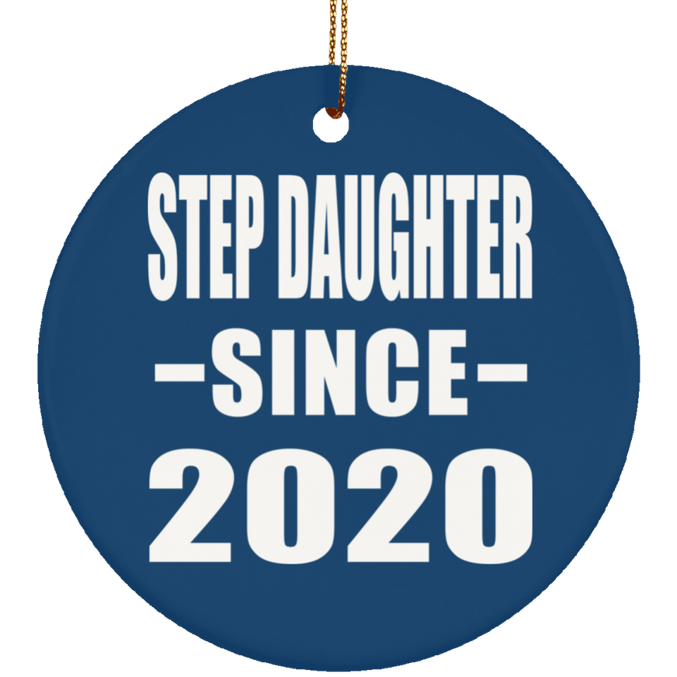Step Daughter Since 2020 - Circle Ornament