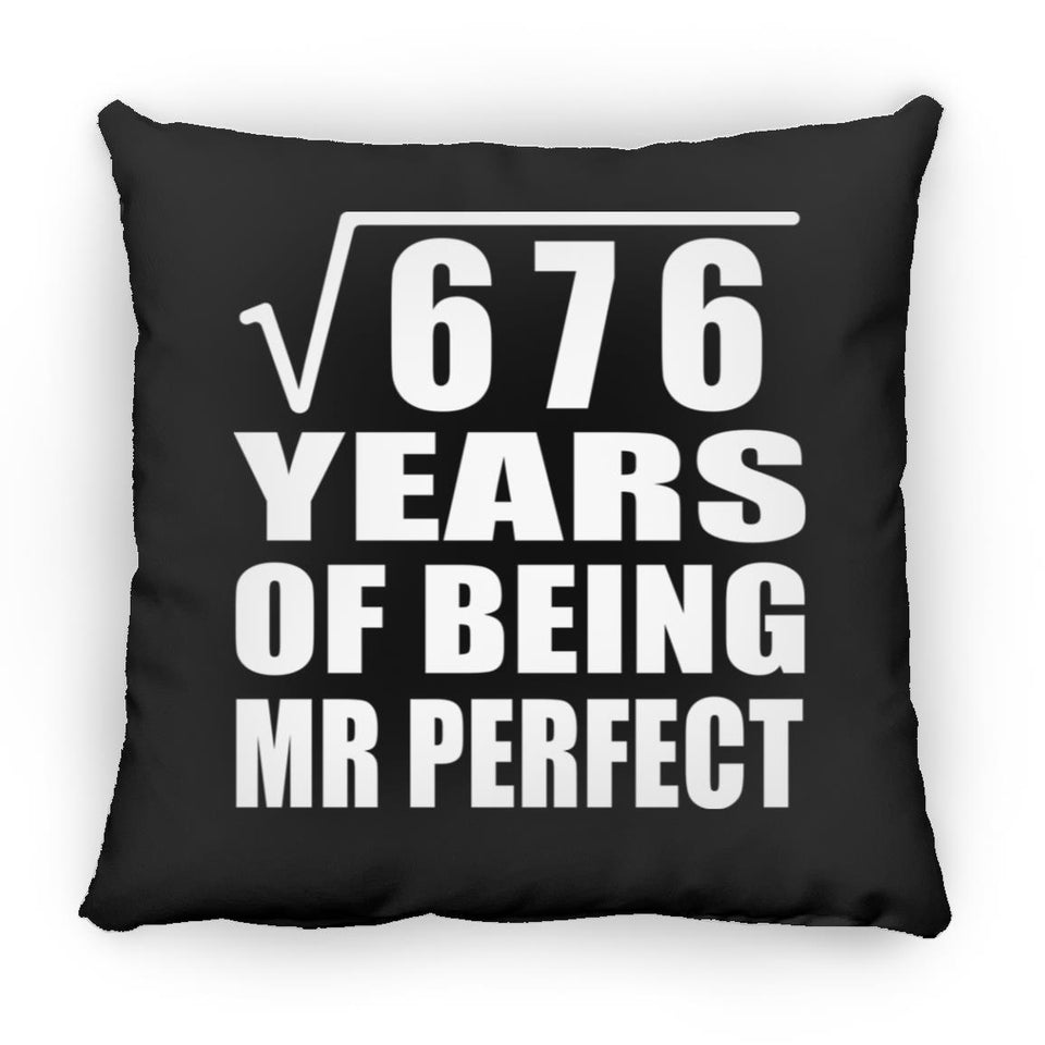 26th Anniversary Square Root of 676 Years of Mr Perfect - Throw Pillow Black