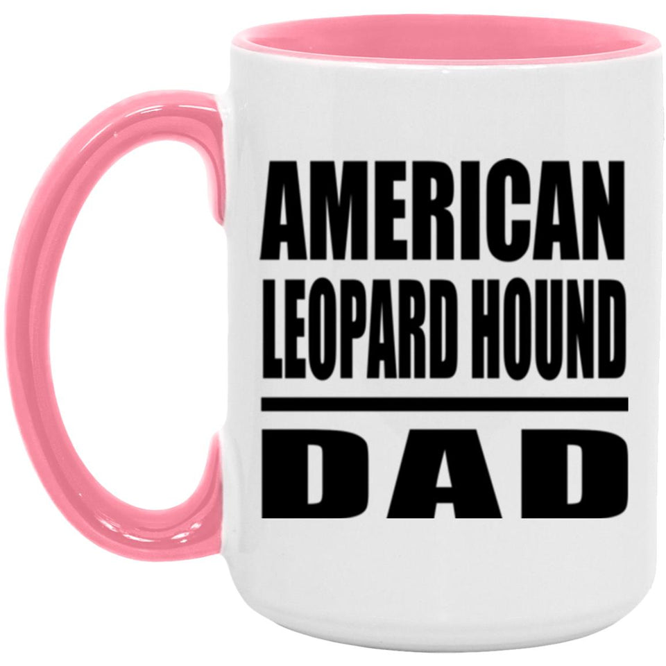 American Leopard Hound Dad - 15oz Accent Mug Pink