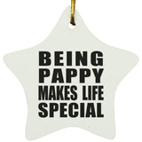 Being Pappy Makes Life Special - Star Ornament