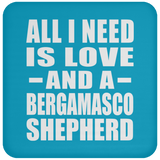 All I Need Is Love And A Bergamasco Shepherd - Drink Coaster