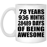 78th Birthday 78 Years 936 Months 28489 Days Of Awesome - 11oz Coffee Mug