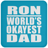 Ron World's Okayest Dad - Drink Coaster