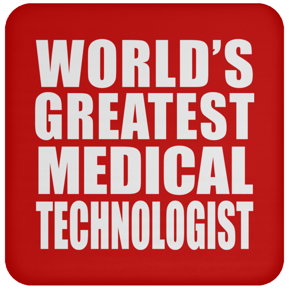 World's Greatest Medical Technologist - Drink Coaster