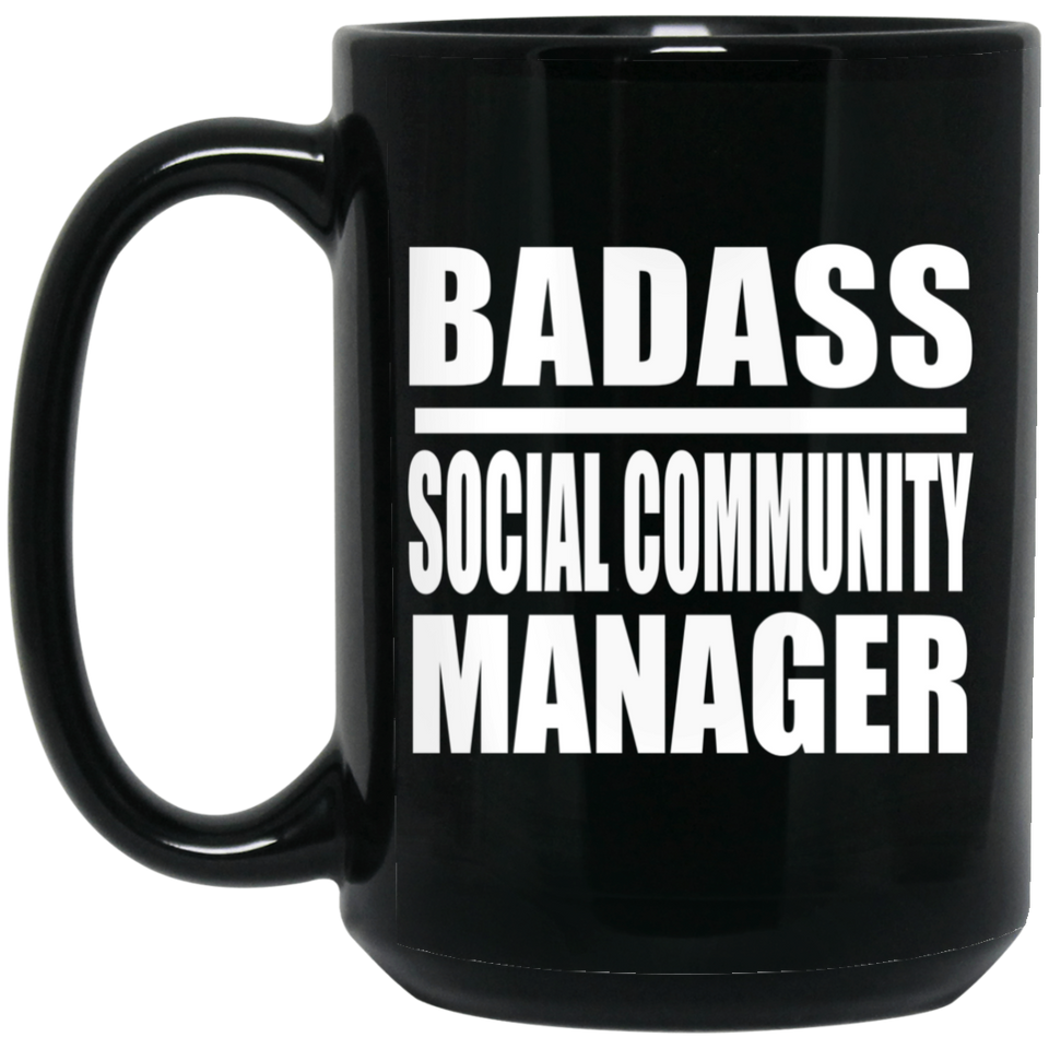 Badass Social Community Manager - 15oz Coffee Mug Black