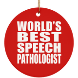 World's Best Speech Pathologist - Circle Ornament